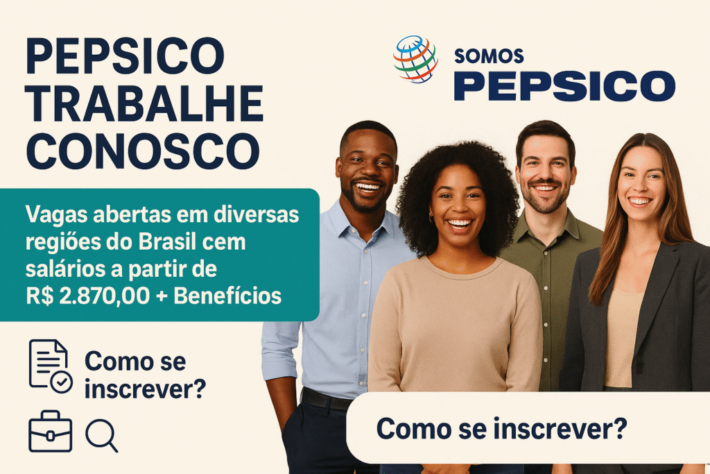 Pepsico Trabalhe Conosco – Salários a partir de R$ 2.870 + Benefícios | Inscreva-se Agora
